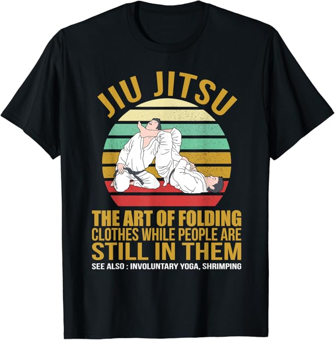 Jiu Jitsu Shirts Art of Folding Clothes BJJ MMA Jujitsu TShirt